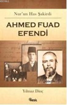 Ahmed Fuad Efendi | Yılmaz Dinç | Nesil Yayınları