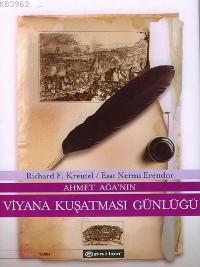 Ahmet Ağa'nın Viyana Kuşatması Günlüğü | Richard F. Kreutel | Epsilon 