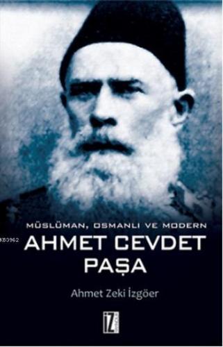 Ahmet Cevdet Paşa | Ahmet Zeki İzgöer | İz Yayıncılık