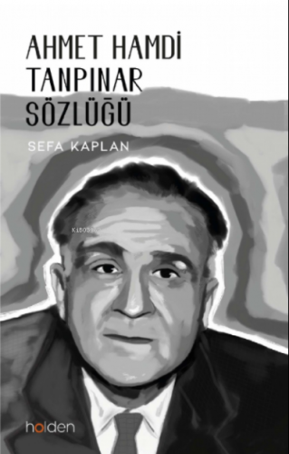 Ahmet Hamdi Tanpınar Sözlüğü | Sefa Kaplan | Holden Kitap