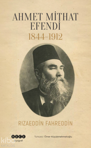 Ahmet Mithat Efendi (1844-1912) | Rızaeddin Fahreddin | Hece Yayınları