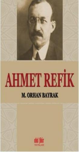 Ahmet Refik | M.orhan Bayrak | Akıl Fikir Yayınları