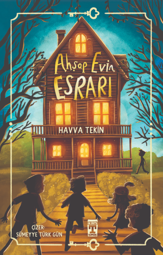 Ahşap Evin Esrarı | Havva Tekin | İlk Genç Timaş Yayınları