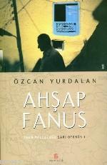 Ahşap Fanus; İran Yolculuğu Sarı Otobüs 1 | Özcan Yurdalan | Agora Kit