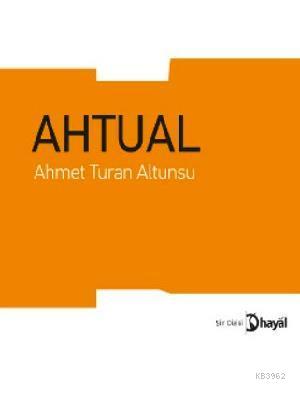 Ahtual | Ahmet Turan Altunsu | Hayal Yayıncılık