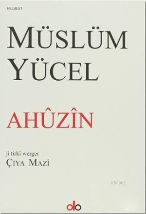 Ahuzin | Müslüm Yücel | Do Yayınları / Weşanxaneya Do