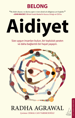 Aidiyet;Size Uygun İnsanları Bulun, Bir Topluluk Yaratın ve Daha Bağla