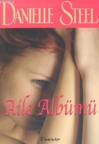 Aile Albümü | Danielle Steel | İnkılâp Kitabevi