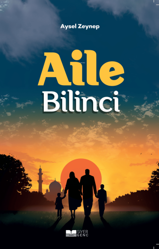 Aile Bilinci | Aysel Zeynep | Siyer Yayınları