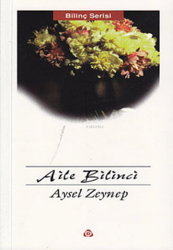 Aile Bilinci | Aysel Zeynep | Düşün Yayıncılık