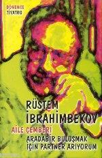 Aile Çemberi; Arada Bir Buluşmak İçin Partner Arıyorum | Rüstem İbrahi