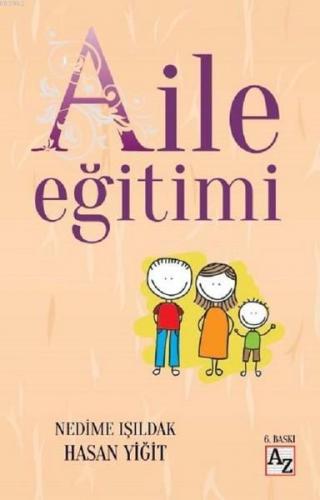 Aile Eğitimi | Nedime Işıldak | Az Kitap