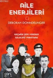 Aile Enerjileri | Deborah H.Donndelinger | Ganj Yayınları