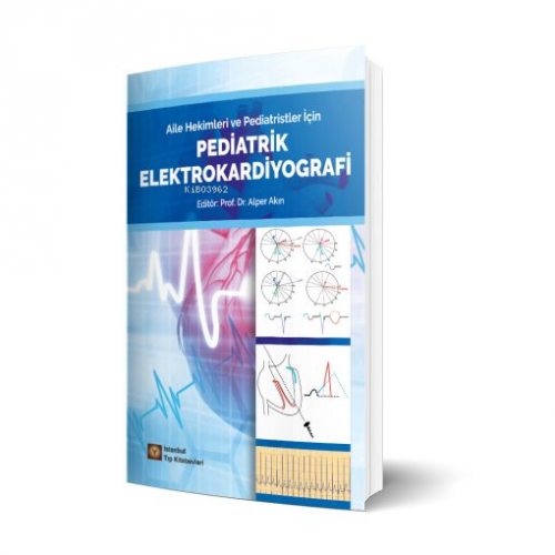 Aile Hekimleri ve Pediatristler İçin Pediatrik Elektrokardiyografi | A