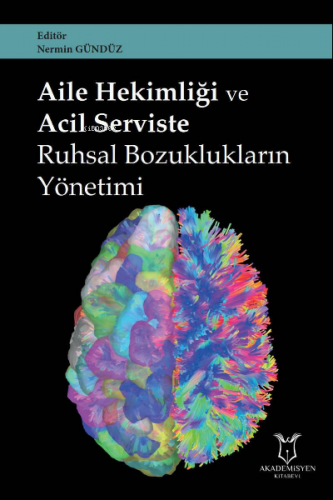 Aile Hekimliği ve Acil Serviste Ruhsal Bozuklukların Yönetimi | Nermin