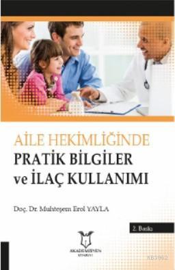 Aile Hekimliğinde Pratik Bilgiler ve İlaç Kullanımı | Muhteşem Erol Ya