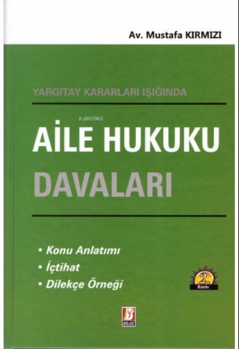 Aile Hukuku Davaları | Mustafa Kırmızı | Bilge Yayınevi - Hukuk Yayınl