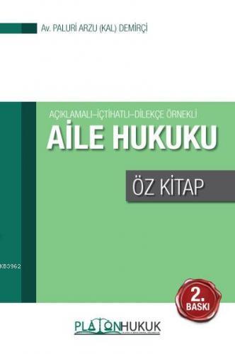 Aile Hukuku Öz Kitap | Paluri Arzu Demirçi | Platon Hukuk Yayınevi