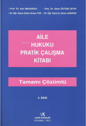 Aile Hukuku Pratik Çalışma Kitabı | Aslı Makaracı | Vedat Kitapçılık