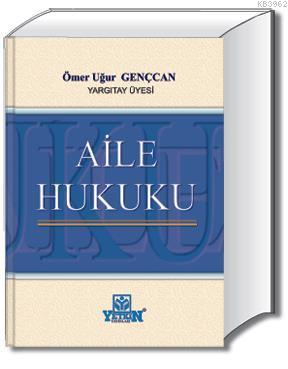 Aile Hukuku | Ömer Uğur Gençcan | Yetkin Yayınları