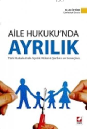 Aile Hukuku'nda Ayrılık; Türk Hukukunda Ayrılık Hükmü Şartları ve Sonu