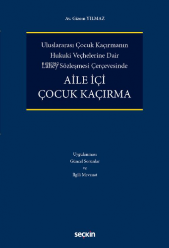 Aile İçi Çocuk Kaçırma | Gizem Yılmaz | Seçkin Yayıncılık