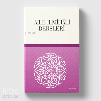 Aile İlmihali Dersleri | Hüseyin Okur | Semerkand Yayınları