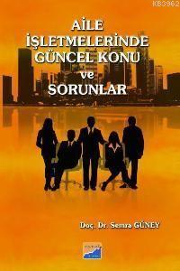 Aile İşletmelerinde Güncel Konu ve Sorunlar | Semra Güney | Siyasal Ki