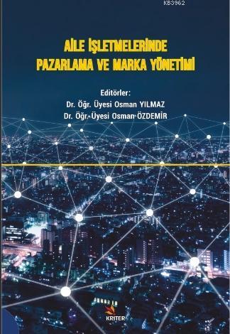 Aile İşletmelerinde Pazarlama ve Marka Yönetimi | Osman Yılmaz | Krite