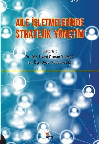 Aile İşletmelerinde Stratejik Yönetim | Osman Yılmaz | Kriter Yayınlar