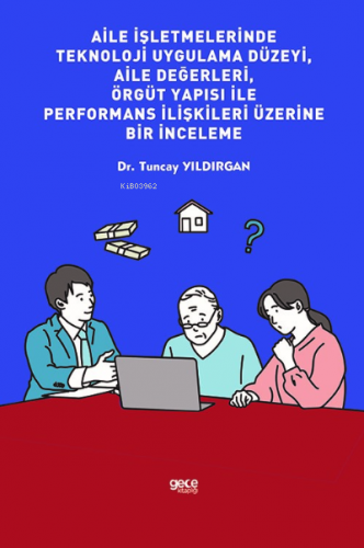 Aile İşletmelerinde Teknoloji Uygulama Düzeyi, Aile Değerleri, Örgüt Y