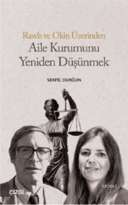 Aile Kurumunu Yeniden Düşünmek | Serpil Durğun | Çizgi Kitabevi