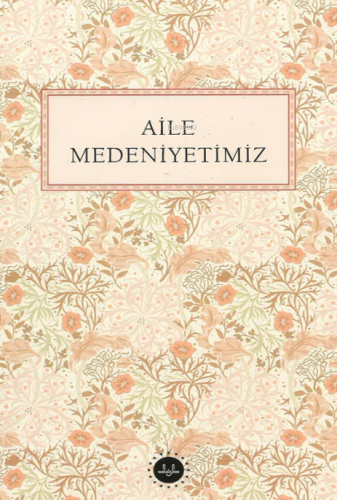 Aile Medeniyetimiz | Kolektif | Diyanet İşleri Başkanlığı