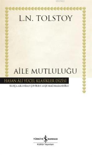 Aile Mutluluğu (Ciltli) | Lev Nikolayeviç Tolstoy | Türkiye İş Bankası