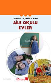 Aile Okulu Evler | Ahmet Çağlayan | Gülhane Yayınları