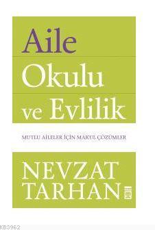 Aile Okulu ve Evlilik | Nevzat Tarhan | Timaş Yayınları