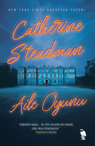 Aile Oyunu | Catherine Steadman | Nemesis Kitap