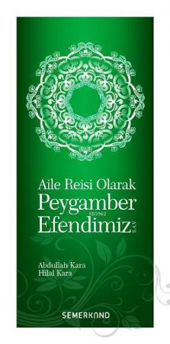 Aile Reisi Olarak Peygamber Efendimiz | Abdullah Kara | Semerkand Yayı