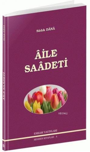 Aile Saadeti | Sadık Dana | Erkam Yayınları