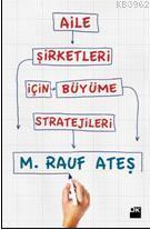 Aile Şirketleri İçin Büyüme Stratejileri | M. Rauf Ateş | Doğan Kitap