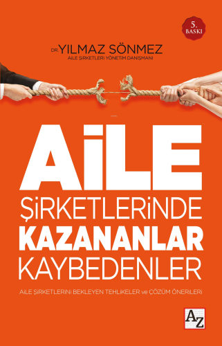 Aile Şirketlerinde Kazananlar Kaybedenler | Yılmaz Sönmez | Az Kitap