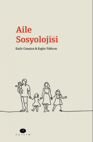 Aile Sosyolojisi | Kadir Canatan | Açılım Kitap