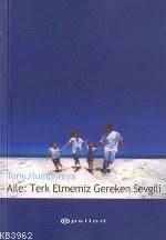 Aile: Terk Etmemiz Gereken Sevgili | Tony Humphreys | Epsilon Yayınevi