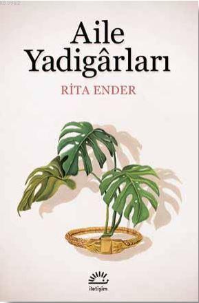 Aile Yadigarları | Rita Ender | İletişim Yayınları