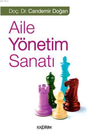 Aile Yönetim Sanatı | Candemir Doğan | Kaldırım Yayınları