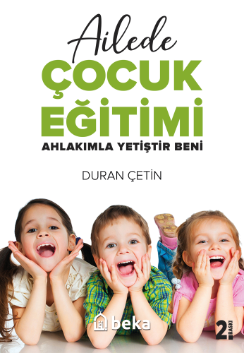 Ailede Çocuk Eğitimi | Duran Çetin | Beka Yayınları