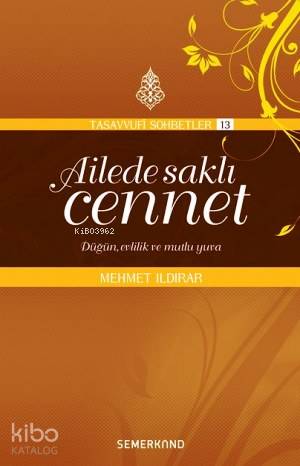 Ailede Saklı Cennet; Düğün, Evlilik ve Mutlu Yuva | Mehmet Ildırar | S