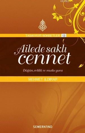 Ailede Saklı Cennet; Düğün, Evlilik ve Mutlu Yuva | Mehmet Ildırar | S