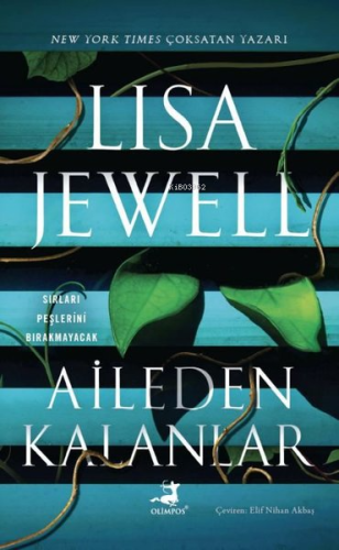 Aileden Kalanlar ;Sırlarım Peşlerini Bırakmayacak | Lisa Jewell | Olim