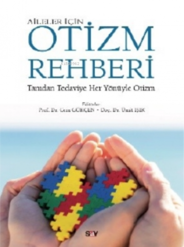 Aileler İçin Otizm Rehberi;Tanıdan Tedaviye Her Yönüyle Otizm | Ümit I